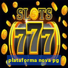 plataforma nova pg